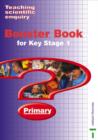 Image for Teaching scientific enquiry: Booster book for Key Stage 1 : Teaching Scientific Enquiry Science : Booster Book