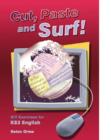 Image for Cut, Paste and Surf! : ICT Exercises for Key Stage 3 English