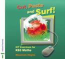 Image for Cut, Paste and Surf! : ICT Exercises for KS3 Maths