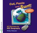 Image for Cut, Paste and Surf! : ICT Exercises for KS3 Geography : Upgrade Version