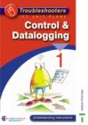 Image for Troubleshooters : Unit 1 : Control and Datalogging