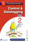 Image for Troubleshooters : Unit 2 : Control and Datalogging