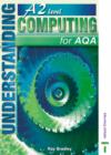 Image for Understanding Computing A2 Level for AQA : A2 Level