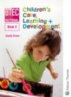 Image for BTEC National children&#39;s care, learning + developmentBook 2 : Bk. 2