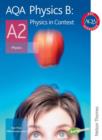 Image for AQA A2 Physics B: Physics in context