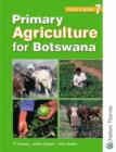 Image for Primary Agriculture for Botswana Pupil&#39;s Book 7