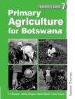 Image for Primary Agriculture for Botswana Teacher&#39;s Guide 7