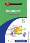 Image for Troubleshooters : Unit 6 : Databases : Teacher&#39;s Book