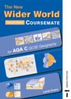Image for The New Wider World : Coursemate for AQA C GCSE Geography