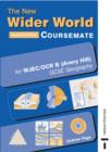 Image for The New Wider World : Course Companion for OCR/Wjec B (Avery Hill) GCSE Geography