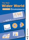 Image for The New Wider World : Coursemate for OCR C GCSE Geography