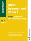 Image for Bond Assessment Papers : Starter Papers in Non-verbal Reasoning
