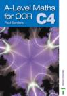 Image for A-level Maths for OCR C4