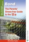 Image for Bond : The Parents&#39; Stress-free Guide to the 11+