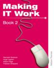 Image for Making IT Work 2 : Information and Communication Technology