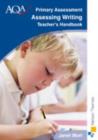 Image for AQA Primary Assessment Assessing Writing Teacher&#39;s Handbook
