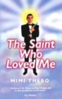 Image for The Saint Who Loved Me