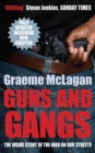 Image for Guns and gangs  : the inside story of the war on our streets