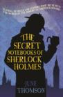 Image for The Secret Notebooks Of Sherlock Holmes
