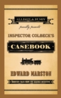 Image for Inspector Colbeck&#39;s casebook: thirteen tales from the railway detective