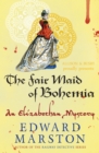 Image for The fair maid of Bohemia  : an Elizabethan mystery