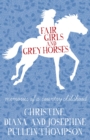 Image for Fair girls and grey horses: memories of a country childhood