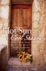 Image for Hot sun, cool shadow: savouring the food, history and mystery of the Languedoc