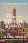 Three-Martini Lunch - Rindell, Suzanne (Author)