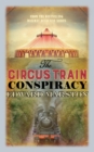Image for The circus train conspiracy