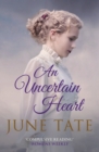 Image for An Uncertain Heart