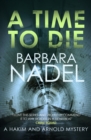 Image for A Time to Die: An Unputdownable Gritty London Crime Thriller