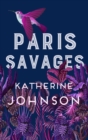 Image for Paris Savages: The Heartbreaking Story of Love and Injustice