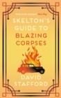 Image for Skelton&#39;s Guide to Blazing Corpses