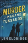 Image for Murder at Madame Tussauds