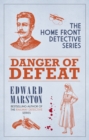 Image for Danger of Defeat : The compelling WWI murder mystery series