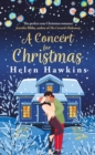 Image for A Concert for Christmas : A joyful contemporary romance set in the heart of the Cotswolds
