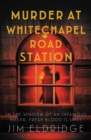 Image for Murder at Whitechapel Road Station