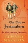 Image for The trip to Jerusalem: an Elizabethan mystery
