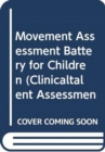 Image for MOVEMENT ASSESSMENT BATTERY FOR CHILDREN