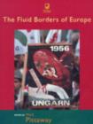 Image for The Fluid Borders of Europe