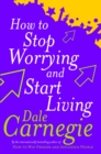 Image for How to stop worrying and start living