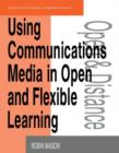 Image for Using Communications Media in Open and Flexible Learning