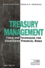 Image for Treasury management  : tools and techniques for countering financial risks