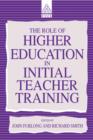 Image for The Role of Higher Education in Initial Teacher Training