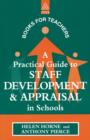Image for A practical guide to staff development &amp; appraisal in schools