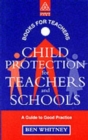 Image for Child protection for teachers and schools  : a guide to good practice