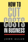 Image for How to cut costs in business