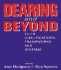 Image for Dearing and beyond  : 14-19 qualifications, frameworks and systems