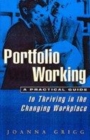 Image for Portfolio working  : a practical guide to thriving in the changing workplace