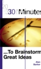 Image for 30 minutes to brainstorm a great idea